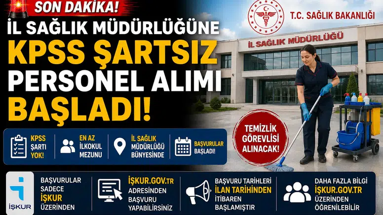 İl Sağlık Müdürlüğüne KPSS Şartsız Personel Alımı Başladı! İŞKUR Üzerinden Temizlik Görevlisi Alınacak