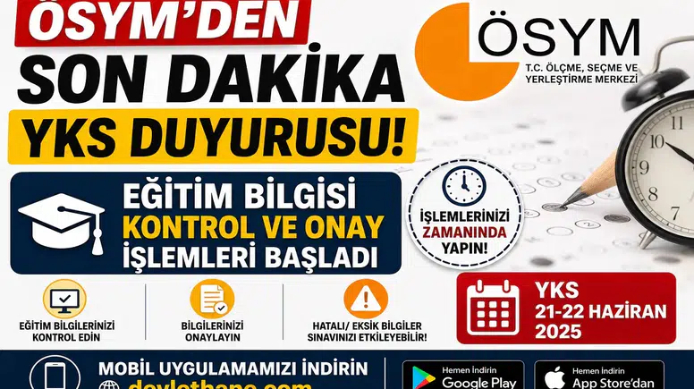 ÖSYM'den Son Dakika YKS Duyurusu! Eğitim Bilgisi Kontrol ve Onay İşlemleri Başladı