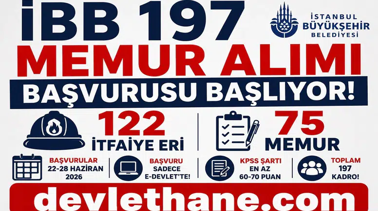İBB 197 Memur Alımı Başvuruları Başlıyor! 122 İtfaiye Eri ve 75 Memur Alınacak: Başvuru Şartları, KPSS Puanı ve Sınav Takvimi Açıklandı