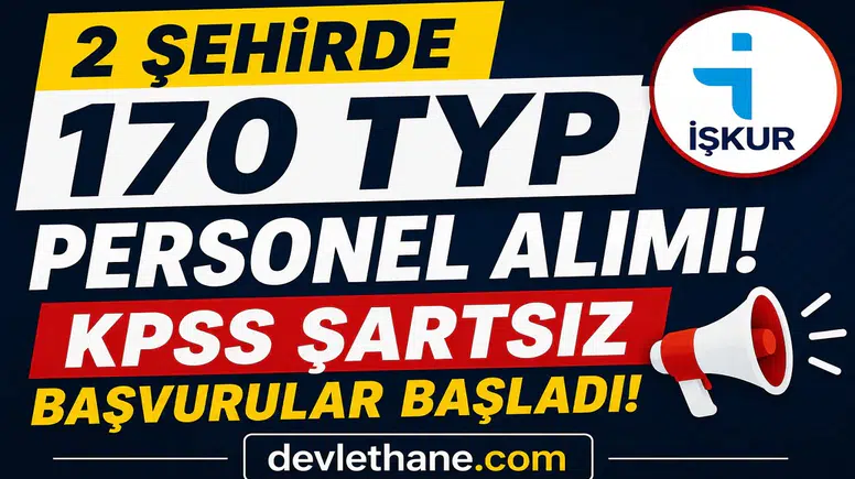KPSS Şartsız 170 Kişilik TYP Personel Alımı Başladı! Başvurular İçin Son Günler