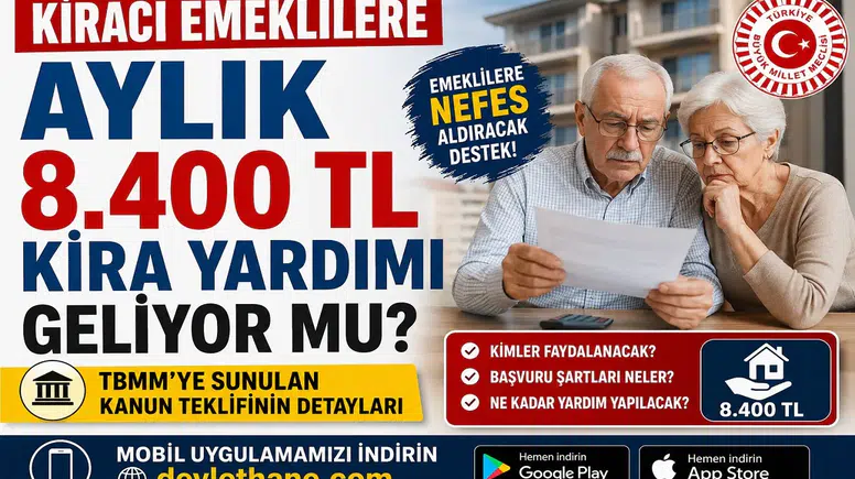 Kiracı Emeklilere Aylık 8.400 TL Kira Yardımı Geliyor mu? TBMM’ye Sunulan Kanun Teklifinin Detayları