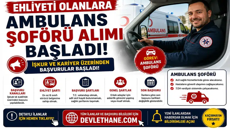 Ehliyeti Olanlara Ambulans Şoförü Alımı Başladı! İŞKUR ve Kariyer Başvuru Şartları