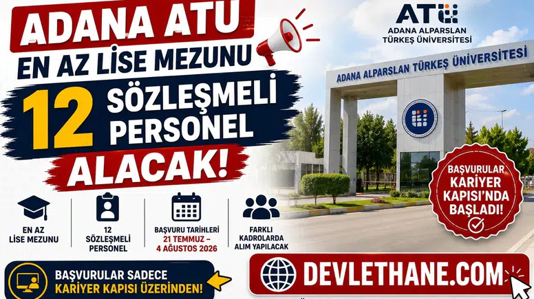 Adana ATÜ En Az Lise Mezunu 12 Sözleşmeli Personel Alacak! Başvurular Kariyer Kapısı’nda Başladı