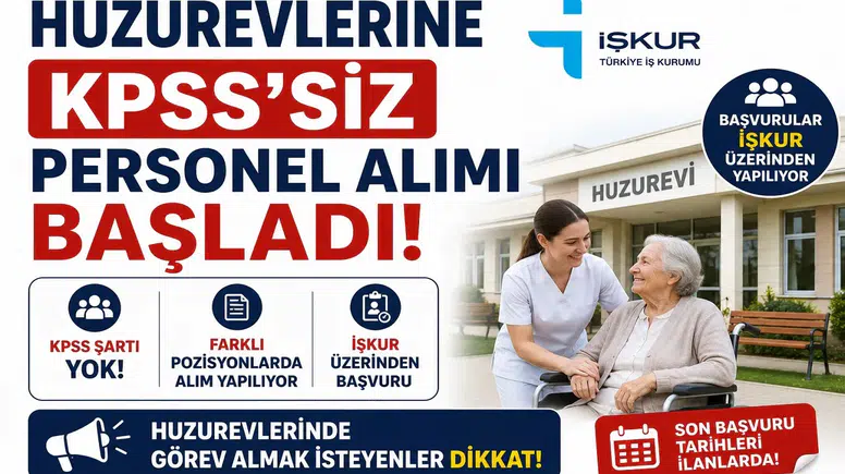 Huzurevlerine KPSS'siz Personel Alımı Başladı! İŞKUR Üzerinden Başvurular Alınıyor