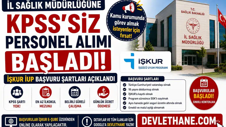 İl Sağlık Müdürlüğüne KPSS’siz Personel Alımı Başladı: İŞKUR İUP Başvuru Şartları Açıklandı