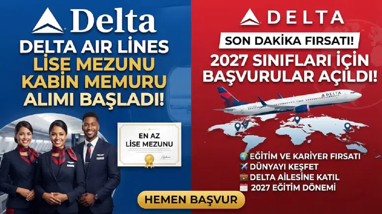 Delta Air Lines Lise Mezunu Kabin Memuru Alımı Başladı! 2027 Sınıfları İçin Başvurular Açıldı