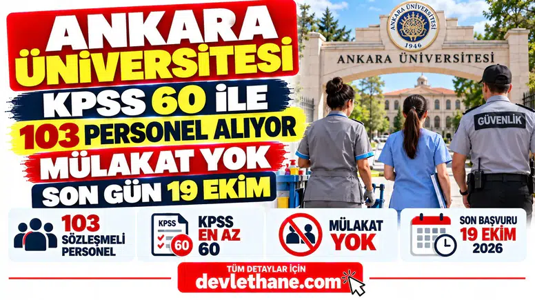 Ankara Üniversitesi KPSS 60 ile Mülakatsız 103 Personel Alıyor: Son Gün 19 Ekim