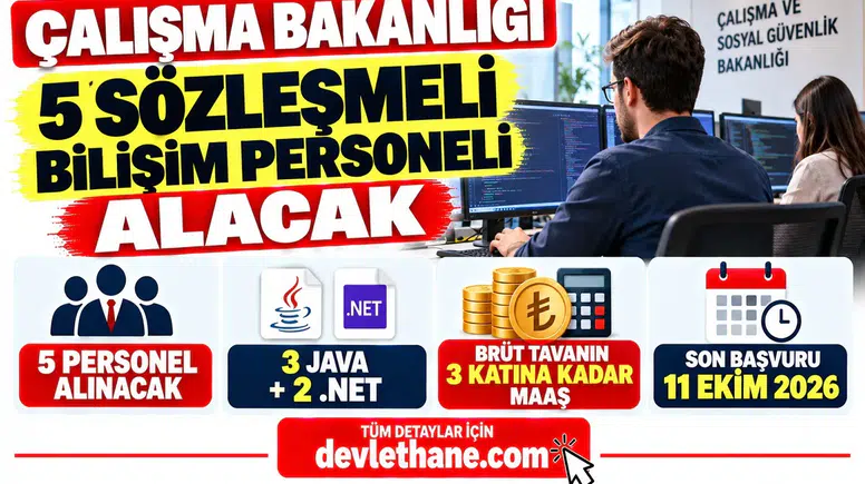 Çalışma Bakanlığı 5 Sözleşmeli Bilişim Personeli Alacak: Brüt Tavanın 3 Katı Maaş