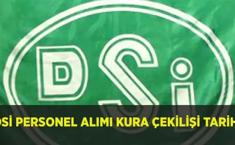 DSİ 1389 Sürekli İşçi Alımı Kura Tarihi Açıklandı! Sonuçlar 2 Mart’ta Belli Oluyor