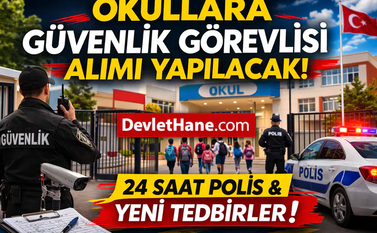 Okullarda Güvenlik Artıyor: Güvenlik Görevlisi Alımı Gündemde