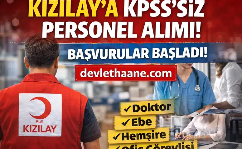 Kızılay KPSS’siz Personel Alımı Başladı! 2026 Başvuru Şartları ve Kadrolar Açıklandı