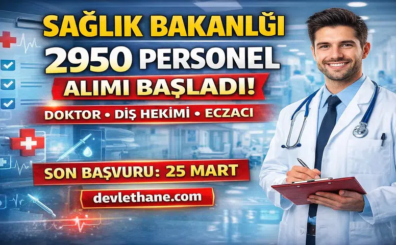 Sağlık Bakanlığı 2950 Personel Alımı Başladı! Doktor, Diş Hekimi ve Eczacı Alınacak