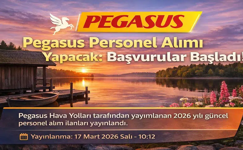 Pegasus Personel Alımı Yapacak: Başvurular Başladı!