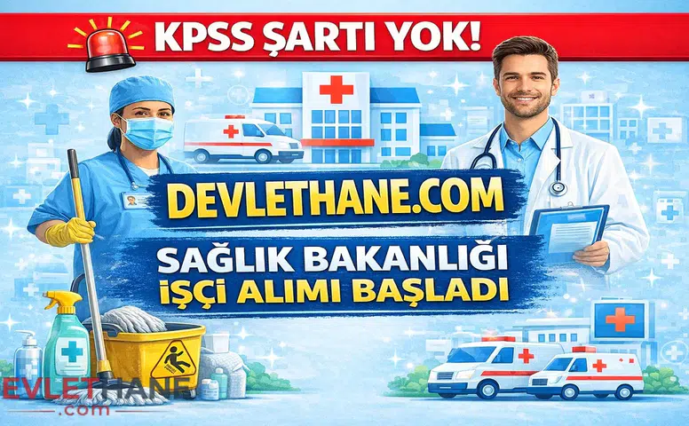 Sağlık Bakanlığı KPSS’siz İşçi Alımı Başladı! 40 Yaş Şartı Dikkat Çekti