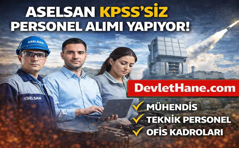 ASELSAN KPSS’siz Personel Alımı Başladı! Çelik Kubbe Projesi İçin Çok Sayıda Personel Alınacak