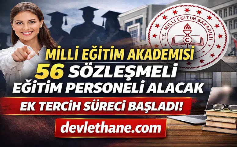 Milli Eğitim Akademisi 56 Sözleşmeli Eğitim Personeli Alımı Yapacak! Ek Tercih Süreci Başladı