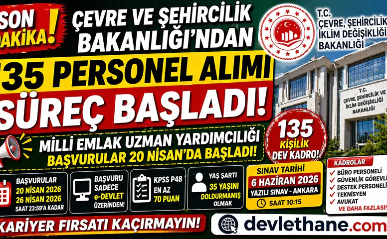 Bakanlıktan Dev Alım: 135 Milli Emlak Uzman Yardımcısı Alımı Başladı! Başvuru Şartları ve Sınav Takvimi Açıklandı