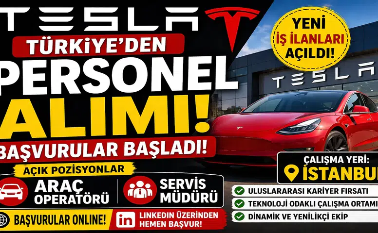 Tesla Türkiye İş İlanları Açıldı! İstanbul İçin Yeni Kariyer Fırsatları