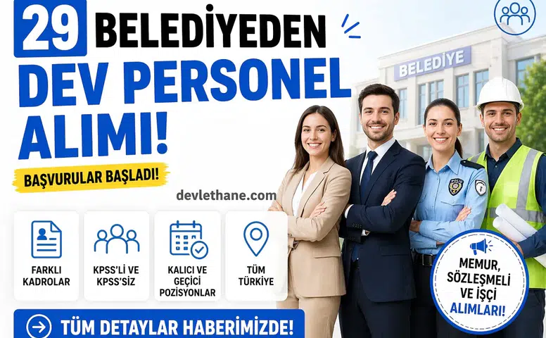 29 Belediyeden Dev Personel Alımı! En Az 50 KPSS ile 196 Memur, Zabıta ve Teknik Kadro Alınacak (2026 Güncel İlanlar)