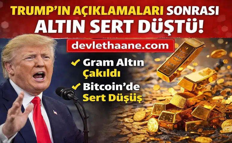 Trump’ın Açıklamaları Sonrası Altın Çakıldı! Piyasalarda Deprem Etkisi