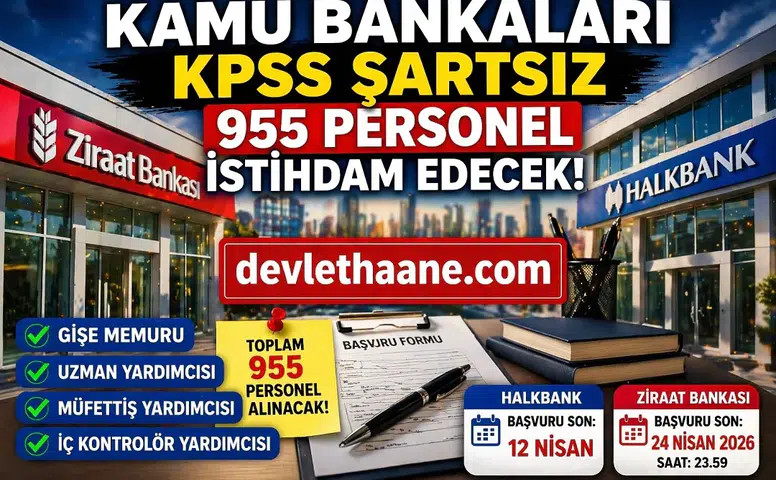 Kamu Bankaları KPSS Şartsız 955 Personel Alımı Başladı! Gişe, Uzman ve Müfettiş Kadroları Açıldı