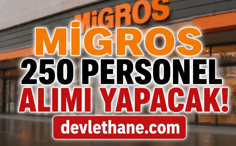Migros Türkiye Genelinde 250 Personel Alımı Yapacak