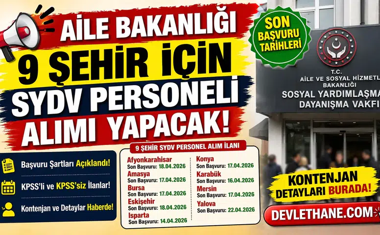 SYDV Personel Alımı 2026: Aile Bakanlığı 9 İlde Yeni Kadrolar Açtı! Başvuru Şartları ve Tarihler Netleşti