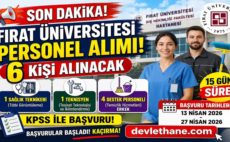 Fırat Üniversitesi Personel Alımı İlanı Yayımlandı! 6 Sözleşmeli Personel Alınacak