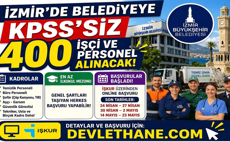 İzmir Büyükşehir Belediyesi 400 KPSS’siz Personel Alımı Başladı! İşte Kadrolar ve Başvuru Detayları