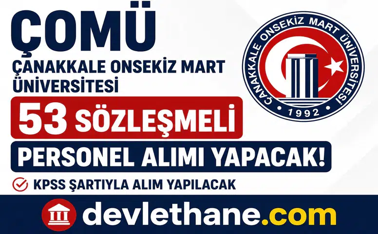 ÇOMÜ 53 Sözleşmeli Personel Alımı Yapacak! KPSS İle Başvurular Başlıyor