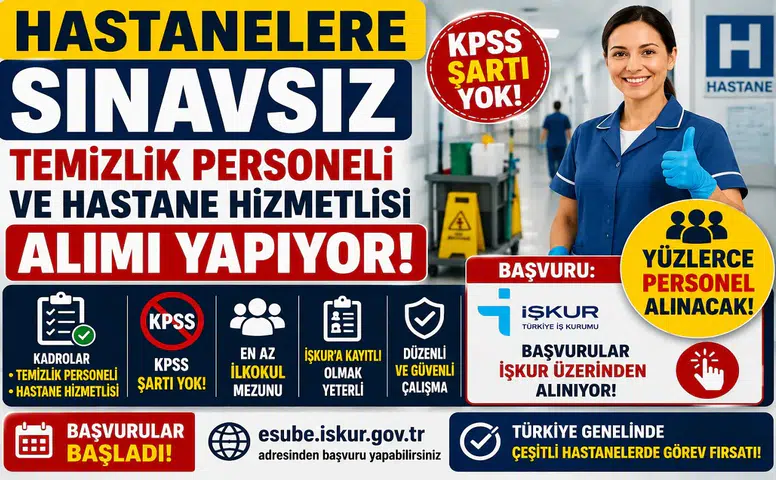 Hastanelere KPSS’siz Temizlik Personeli ve Hastane Hizmetlisi Alımı Başladı! Başvurular İŞKUR’dan Yapılıyor