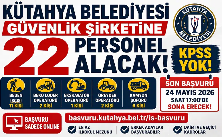 Kütahya Belediyesi 22 Erkek İşçi Alımı Yapacak! KPSS Şartı Yok, Başvurular Bitiyor