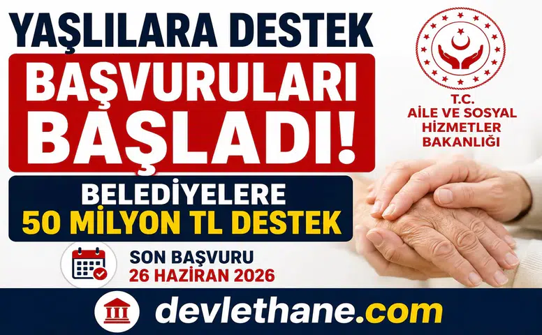 Yaşlılara Destek Başvuruları Başladı! Belediyelere 50 Milyon TL Destek Verilecek