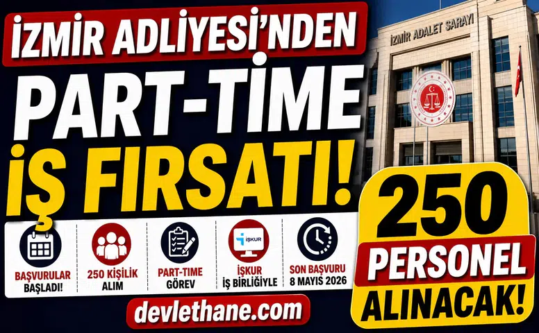 İzmir Adliyesi’nden Part-Time İş Fırsatı! 250 Personel Alımı Başladı