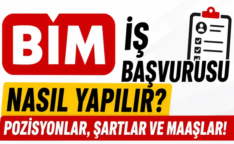 BİM İş Başvurusu Nasıl Yapılır? Güncel Şartlar, Pozisyonlar ve Maaş Detayları