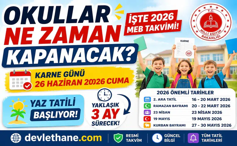 Okullar Ne Zaman Kapanacak? 2026 Yaz Tatili Tarihi ve MEB Takvimi Açıklandı