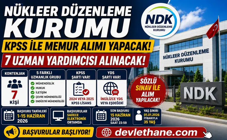 Nükleer Düzenleme Kurumu 7 Uzman Yardımcısı Alımı Yapacak! KPSS ile Memur Alımı Başvuruları Başlıyor