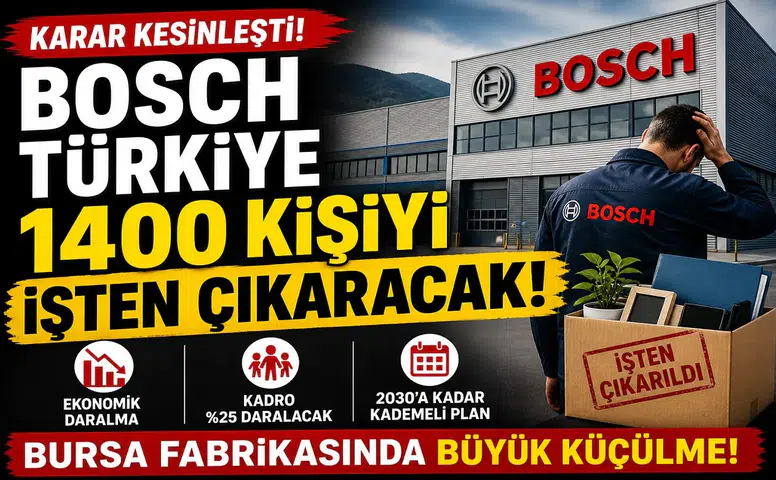 Bosch Türkiye’den Kritik Karar: 1.400 Kişi İşten Çıkarılacak