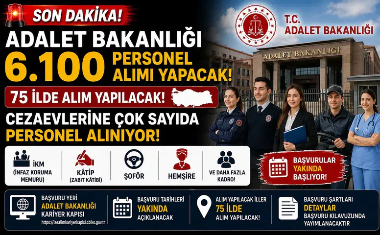 Adalet Bakanlığı 75 İlde 6.100 Personel Alımı Yapacak! Cezaevlerine İKM, Kâtip, Şoför, Hemşire ve Daha Fazla Kadro Açılıyor