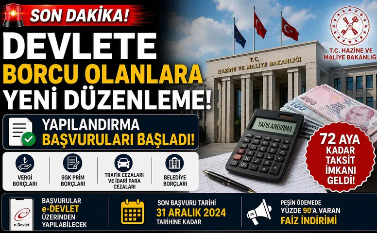 Devlete Borcu Olanlara Yeni Düzenleme! Yapılandırma Başvuruları Başladı, 72 Aya Kadar Taksit İmkanı Geldi