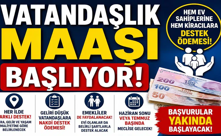 Vatandaşlık Maaşı Geliyor! Düşük Gelirlilere Yeni Destek Modeli İçin Çalışmalar Tamamlandı