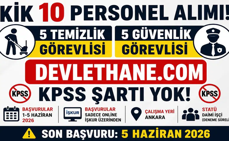 Kamu İhale Kurumu 10 Personel Alımı Yapacak! KPSS Şartsız Temizlik ve Güvenlik Görevlisi Alımı Başladı