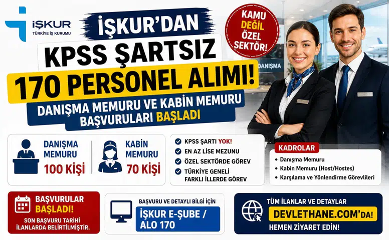 İŞKUR'dan KPSS Şartsız 170 Personel Alımı! Danışma Memuru ve Kabin Memuru Başvuruları Başladı