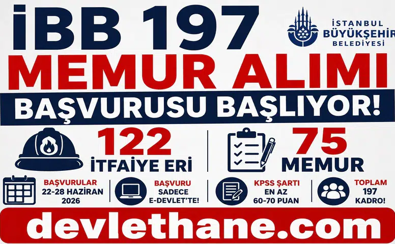 İBB 197 Memur Alımı Başvuruları Başlıyor! 122 İtfaiye Eri ve 75 Memur Alınacak: Başvuru Şartları, KPSS Puanı ve Sınav Takvimi Açıklandı