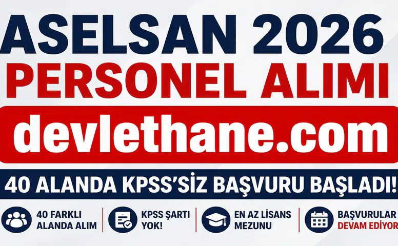 ASELSAN 2026 Personel Alımı Başladı! KPSS Şartsız 40'tan Fazla Alanda Yüzlerce Personel Alınacak: Başvuru Şartları, Maaşlar ve Açık Pozisyonlar