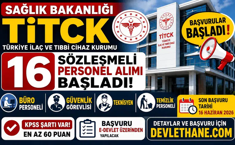 Sağlık Bakanlığı TİTCK 16 Sözleşmeli Personel Alımı Başladı! Büro Personeli, Güvenlik Görevlisi, Teknisyen ve Temizlik Personeli Alınacak