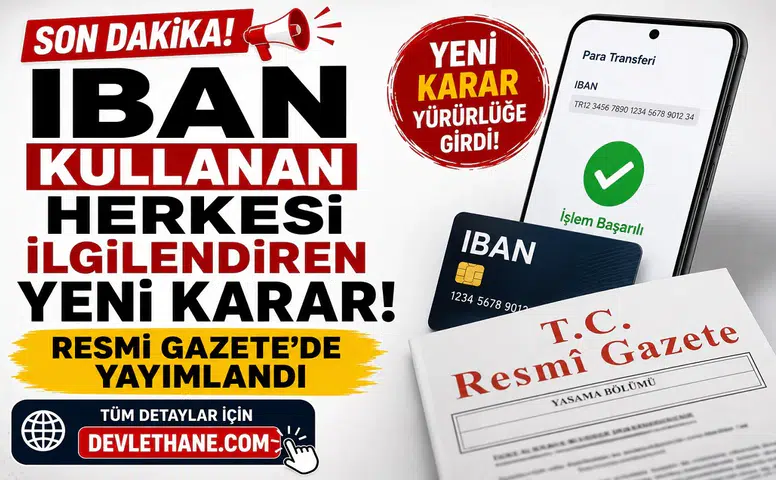 IBAN Kullanan Herkesi İlgilendiren Yeni Karar Resmi Gazete'de Yayımlandı