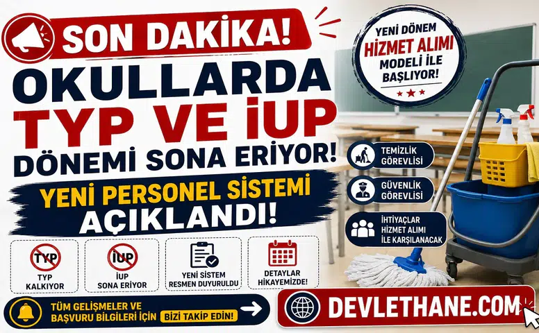 Son Dakika: Okullarda TYP ve İUP Dönemi Sona Eriyor! Yeni Personel Sistemi Açıklandı