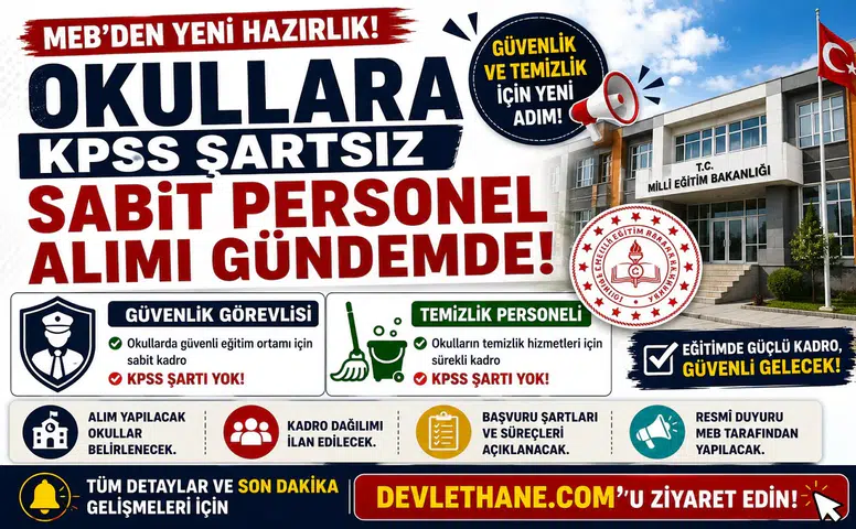 Okullara KPSS Şartsız Sabit Personel Alımı Gündemde! MEB'den Güvenlik ve Temizlik İçin Yeni Hazırlık