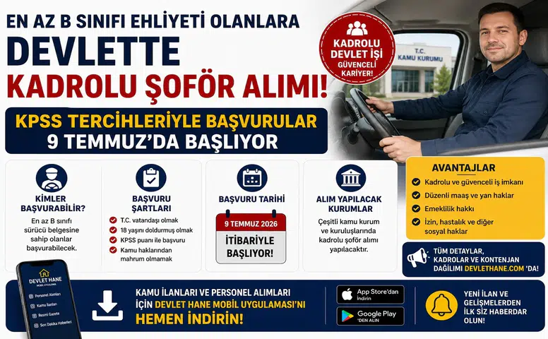 En Az B Sınıfı Ehliyeti Olanlara Devlette Kadrolu Şoför Alımı! KPSS Tercihleriyle Başvurular 9 Temmuz'da Başlıyor